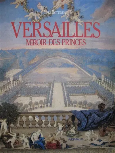 Versailles : miroir des princes