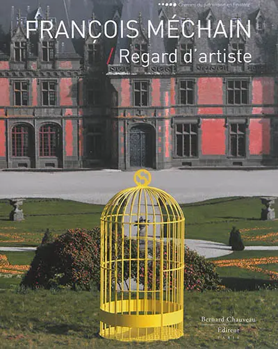 François Méchain : regard d'artiste : perspectives
