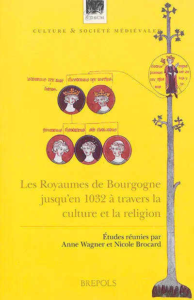 Les royaumes de Bourgogne jusqu'en 1032 : à travers la culture et la religion : Besançon, 2-4 octobre 2014