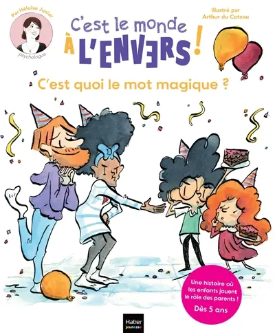 C'est le monde à l'envers !. C'est quoi le mot magique ?