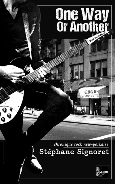 One way or another : chronique rock new-yorkaise