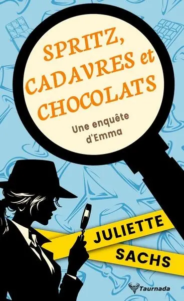Spritz, cadavres et chocolats : une enquête d'Emma