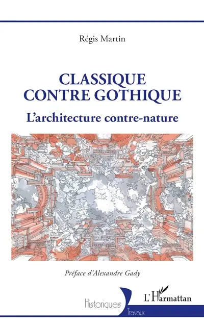 Classique contre gothique : l'architecture contre-nature