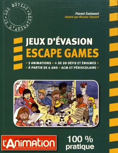 Jeux d'évasion : escape games : 3 animations, + de 20 défis et énigmes, à partir de 6 ans, ACM et périscolaire