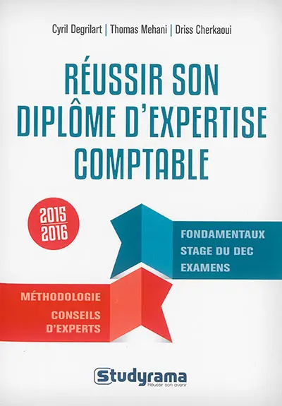 Réussir son diplôme d'expertise comptable 2015-2016 : présentation du cycle de préparation du DEC