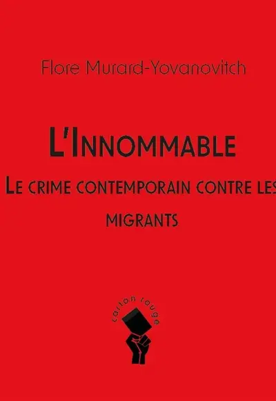 L'innommable : le crime contemporain contre les migrants