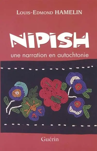 Nipish : une narration en autochtonie