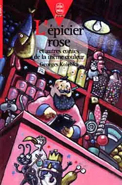 L'épicier rose : et autres contes de la même couleur