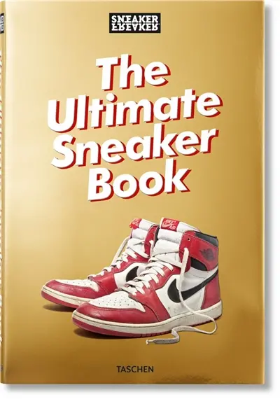 Sneaker freaker : the ultimate sneaker book