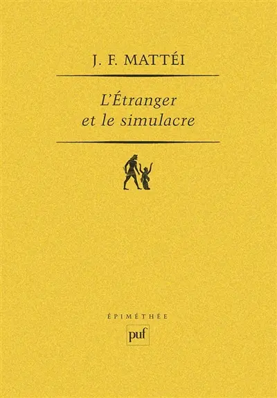L'Etranger et le simulacre : essai sur la fondation de l'ontologie platonicienne