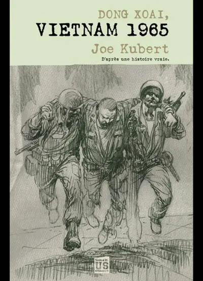 Dong Xoai, Vietnam 1965 : d'après une histoire vraie