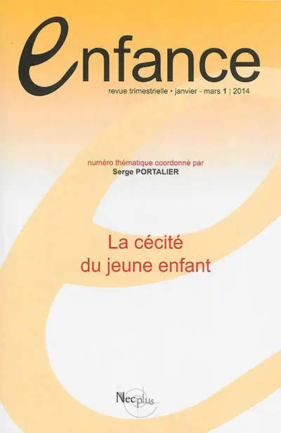 Enfance, n° 1 (2014). La cécité du jeune enfant