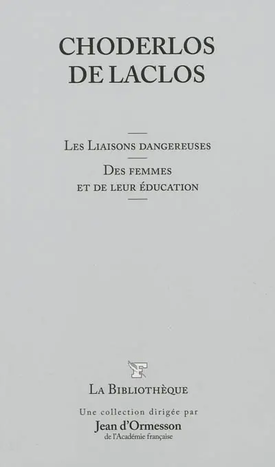 Les liaisons dangereuses. Des femmes et de leur éducation