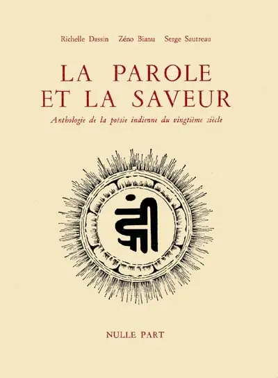 La Parole et la saveur : anthologie de la poésie indienne du vingtième siècle
