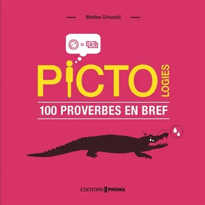 Pictologies : 100 proverbes en bref
