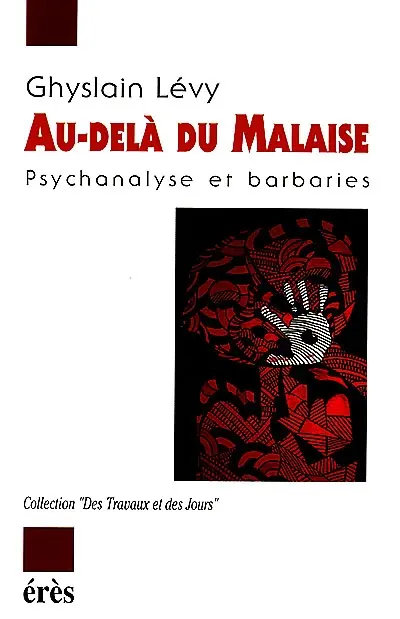 Au-delà du malaise : psychanalyse et barbaries