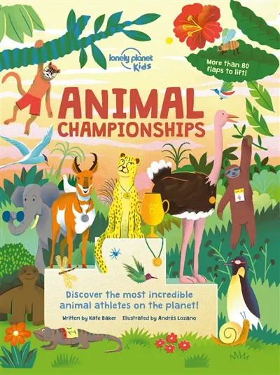 Animal championships : discover the most incredible animal athletes on the planet!