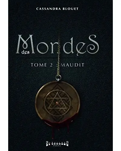 Chronique des mondes. Vol. 2. Maudit