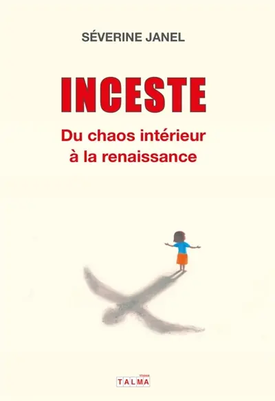 Inceste : Du chaos intérieur à la renaissance
