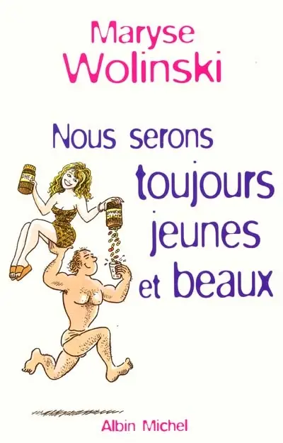 Nous serons toujours jeunes et beaux