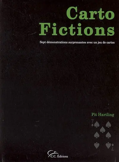 Carto-fictions : sept démonstrations surprenantes avec un jeu de cartes