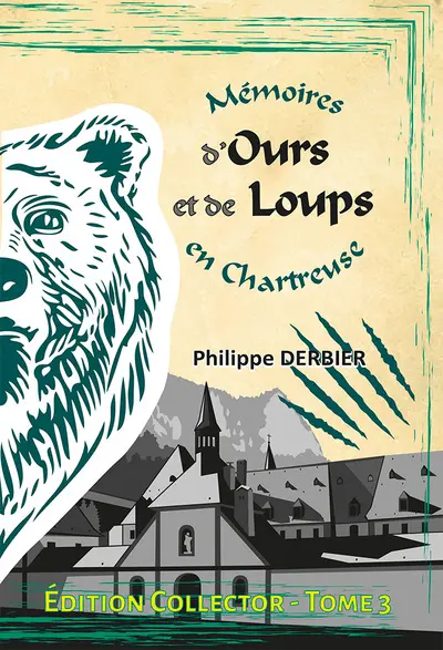 Mémoires d'ours et de loups en Chartreuse. Vol. 3