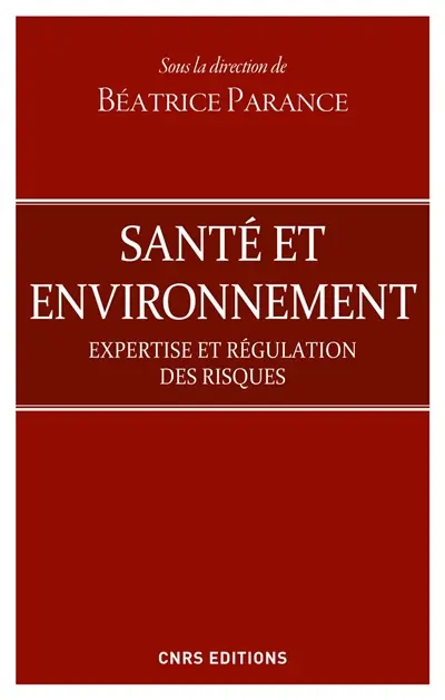 Santé et environnement : expertise et régulation des risques