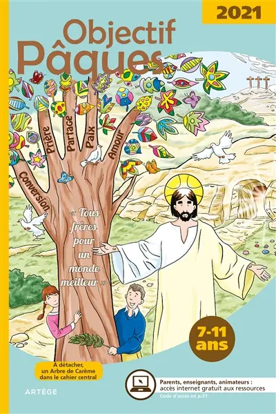 Objectif Pâques 2021 : tous frères pour un monde meilleur : 7-11 ans