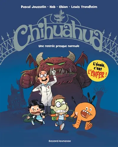 Chihuahua. Vol. 1. Une rentrée presque normale