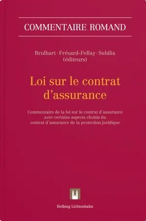 Loi sur le contrat d'assurance : commentaire de la loi sur le contrat d'assurance avec certains aspects choisis du contrat d'assurance de la protection juridique
