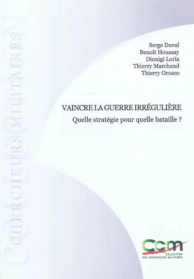 Vaincre la guerre irrégulière : quelle stratégie pour quelle bataille ?