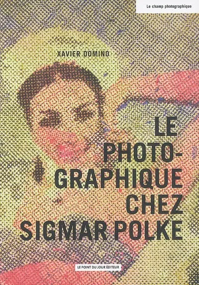 Le photographique chez Sigmar Polke