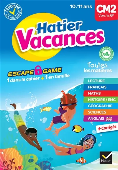 Hatier vacances, CM2 vers la 6e, 10-11 ans : conforme aux programmes