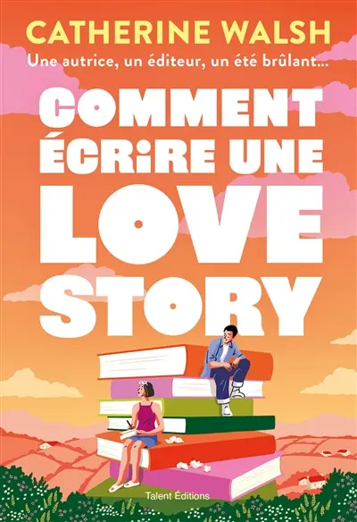 Comment écrire une love story