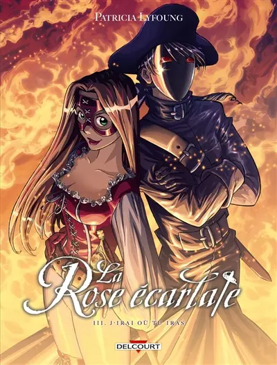 La rose écarlate. Vol. 3. J'irai où tu iras