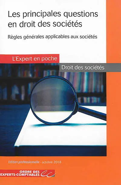 Les principales questions en droit des sociétés : règles générales applicables aux sociétés