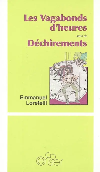 Les vagabonds d'heures. Déchirements