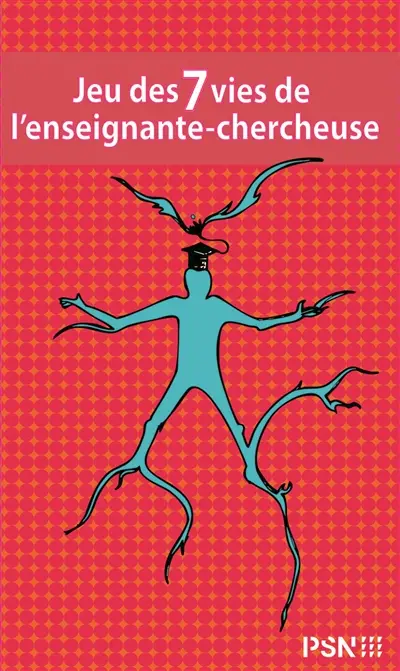 Jeu des 7 vies de l'enseignante-chercheuse