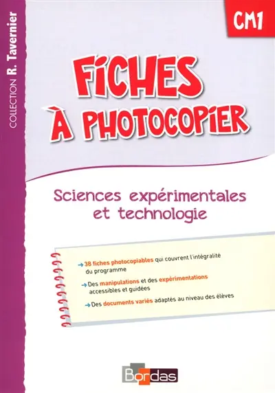 Fiches à photocopier, CM1 : sciences expérimentales et technologie
