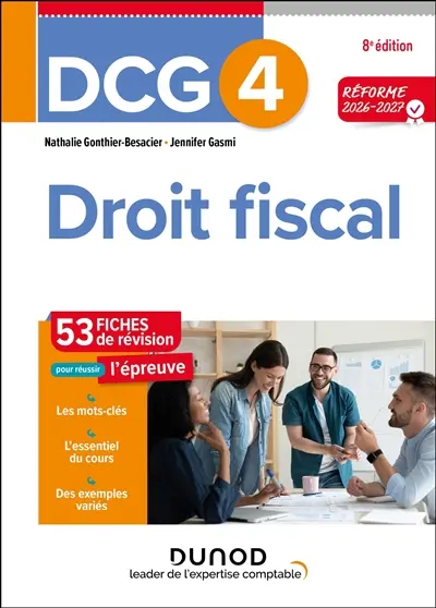 DCG 4, droit fiscal : 55 fiches de révision pour réussir l'épreuve : réforme 2026