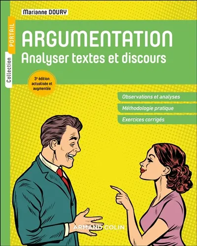 Argumentation : analyser textes et discours : observations et analyses, méthodologie pratique, exercices corrigés